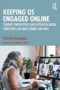 Keeping Us Engaged Online: Student Perspectives (and Research-Based Strategies) on What Works and Why