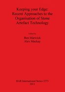 Keeping your Edge: Recent Approaches to the Organisation of Stone Artefact Technology
