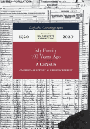 Keepsake Genealogy 1920- My Family 100 Years Ago Before and After: American History as I Discovered It!