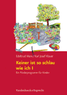 Keiner ist so schlau wie ich I: Ein F??rderprogramm f?"r Kinder. Mengenpreise ab 25 Ex. / einzeln 16,00 Euro