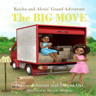 Keisha and Alexis' Grand Adventure: The Big Move
