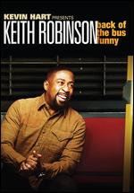 Keith Robinson: Back of the Bus Funny - 