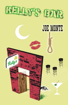 Kelly's Bar - Monte, Joe