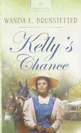 Kelly's Chance - Brunstetter, Wanda E