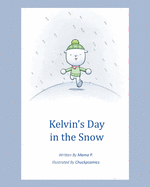Kelvin's Day in the Snow