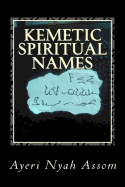Kemetic Spiritual Names: And How to Choose Them