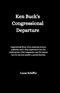 Ken Buck's Congressional Departure: Inspirational Story of an American lawyer, politician and a deep exploration into the implications of his resignation and the heated race for his seat amidst