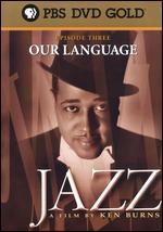 Ken Burns' Jazz, Episode 3: Our Language, 1924-1928 - Ken Burns