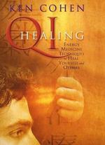 Ken Cohen: Qi Healing - Energy Medecine Techniques to Heal You [2 Discs]