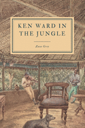 Ken Ward in the Jungle