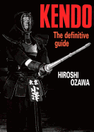 Kendo: The Definitive Guide / Tr. by Angela Turzynski; Illustrated by Tamiko Yamaguchi