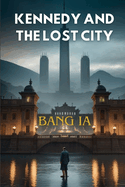 Kennedy and the Lost City