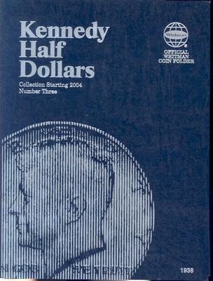 Kennedy Half Dollars: Collection Starting 2004 - Whitman Publishing (Creator)
