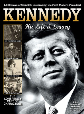 Kennedy: His Life and Legacy - Nussbaum, Ben (Editor)