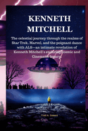 Kenneth Mitchell: The celestial journey through the realms of Star Trek, Marvel, and the poignant dance with ALS-an intimate revelation of Kenneth Mitchell's enduring cosmic and Cinematic legacy.