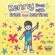 Kenny lives with Erica and Martina: A story to explain diversity, equality and acceptance to children