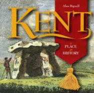 Kent: a Place in History