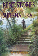 Kent stories of the supernatural