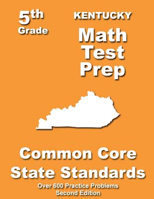 Kentucky 5th Grade Math Test Prep: Common Core Learning Standards - Treasures, Teachers'
