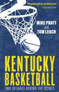 Kentucky Basketball: Two Decades Behind the Scenes