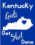 Kentucky Girls Get Shit Done: Notebook - Journal - Diary - Humorous Daily Use Gift For Women, Girls, College Students