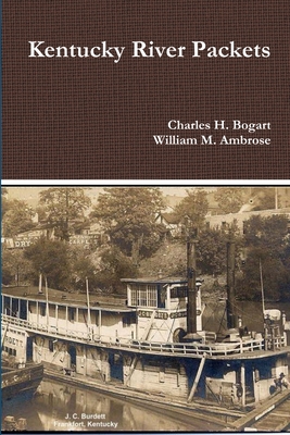 Kentucky River Packets - Bogart, Charles H, and Ambrose, William M