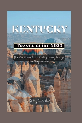 Kentucky travel guide 2023: Ultimate map to a captivating journey through the bluegrass state by 