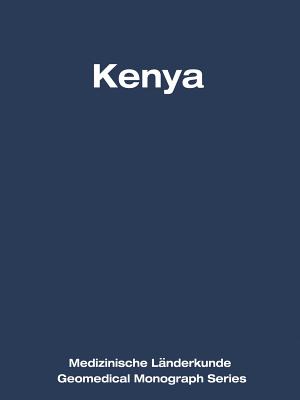 Kenya: A Geomedical Monograph - Diesfeld, H J, and Hellen, J a (Translated by), and Hecklau, H K