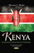 Kenya: Conditions, Issues & U.S. Relations