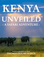 Kenya Unveiled: A Safari Adventure