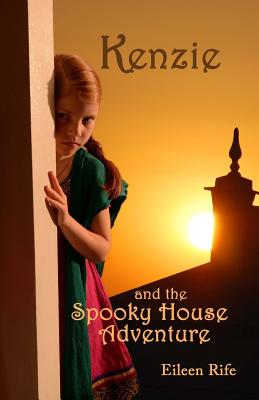 Kenzie and the Spooky House Adventure: Missionary Kid in India - Rife, Eileen