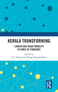 Kerala Transforming: Labor and Trade Mobility in Times of Pandemic