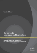 Kerberos in Heterogenen Netzwerken: Windows Und Linux Gemeinsam Mit Active Directory Services Verwalten