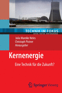 Kernenergie: Eine Technik Fr Die Zukunft?