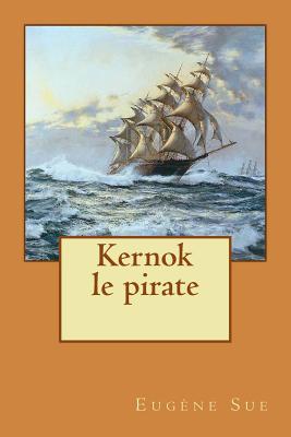 Kernok le pirate - Longa, Alba (Editor), and Sue, Eugene