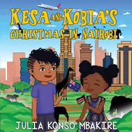 Kesa and Kobia's Christmas in Nairobi