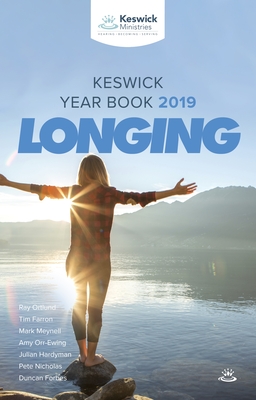 Keswick Year Book 2019: Longing - Farron, Tim, and Ortlund, Ray