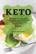 Keto 2022: Les Recettes Les Plus Dlicieuses Pour Perdre Du Poids Et tre Plus nergtique