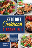 Keto Diet Cookbook: 2 Books in 1: Most Effective Keto Diet Cookbook for Weight Control with 40+ Delicious and Effortless Keto Bread and Chaffles Recipes in this Keto Diet Cookbook for Beginners for People of any Age.