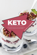 Keto Recipes for Beginners: Quick and Yummy Low-Fat Recipes to Heal Your Body and Lose Weight