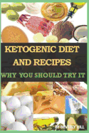 Ketogenic Diet and Recipes: Why You Should Try It