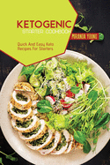 Ketogenic Starter Cookbook: Quick And Easy Keto Recipes For Starters