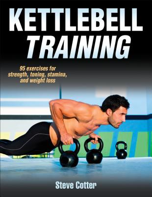 Kettlebell Training - Cotter, Steve