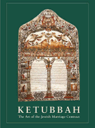 Ketubbah: The Art of the Jewish Marriage Contract - Sabar, Shalom