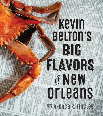 Kevin Belton's Big Flavors of New Orlean - Belton, Kevin, and Findley, Rhonda