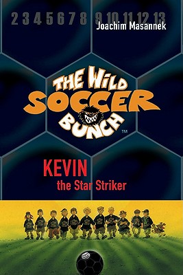 Kevin the Star Striker - Masannek, Joachim