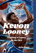 Kevon Looney: Crafting a Legacy in the NBA