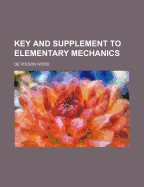 Key and Supplement to Elementary Mechanics