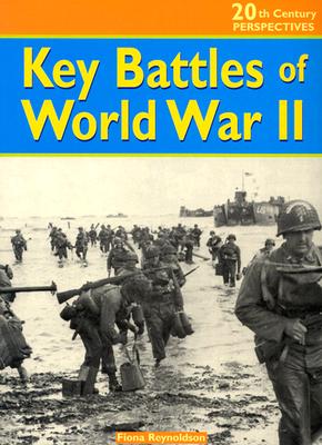 Key Battles of World War II - Reynoldson, Fiona