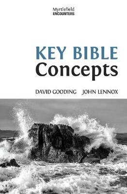 Key Bible Concepts - Gooding, David, Dr., and Lennox, John